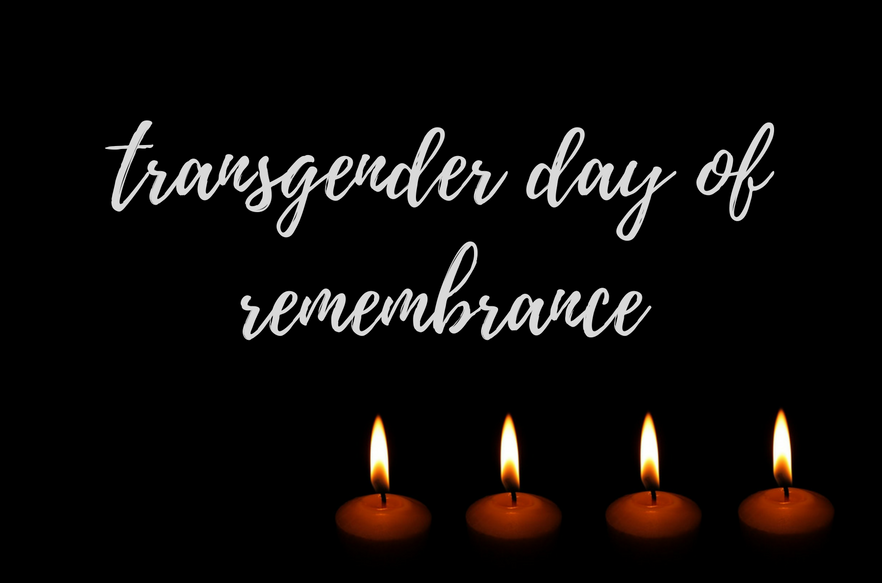 On Trans Day of Remembrance, remembering those we've lost